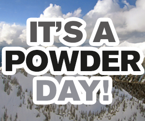 It's a powder day!