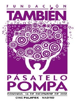 Foto de cartel de la Fundación También con la leyenda de Pásatelo Pompa