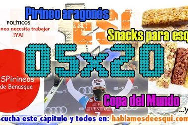 05x20 SOS Pirineo, snacks para esquiar, Copa del Mundo y más!!