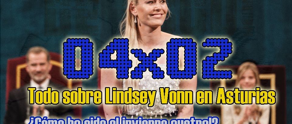 04x02 Todo sobre Lindsey Vonn, verano austral y más