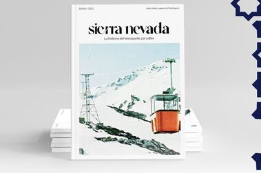 “Sierra Nevada. La Historia del Transporte por Cable”