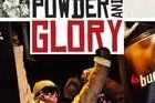 'Powder and Glory'