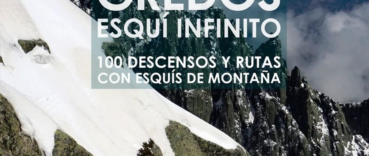 Gredos esquí infinito: 100 rutas de esquí por el centro de España