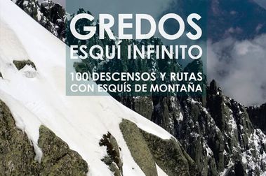 Gredos esquí infinito: 100 rutas de esquí por el centro de España