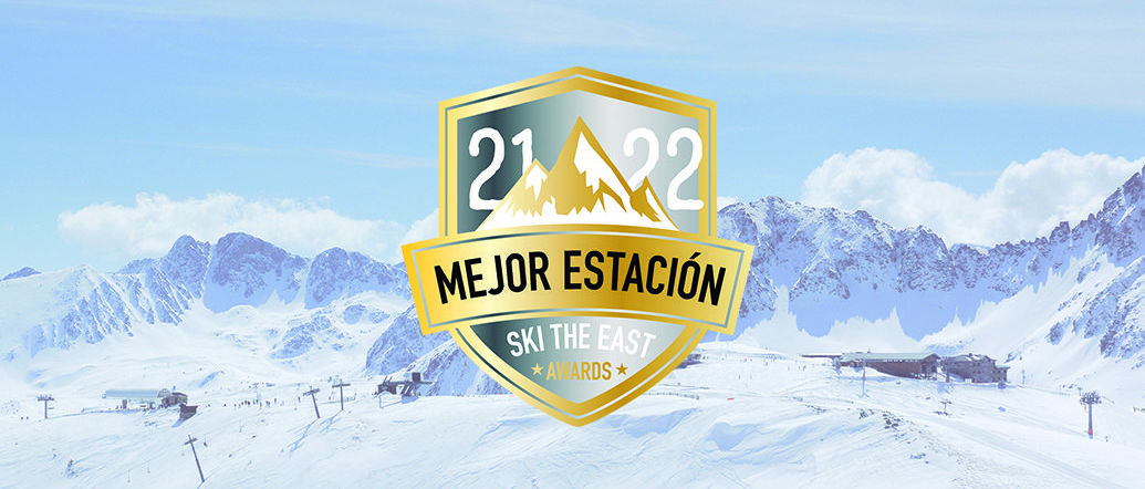 Las mejores estaciones de esquí de España, Andorra y Pirineo Francés. SKI THE EAST AWARDS X (2021/2022)