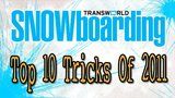 Transworld Snowboarding Top 10 Tricks 2011